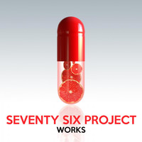 Seventy Six Project - Seventy Six Project Works