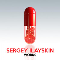 Sergey Ilayskin - Sergey Ilayskin Works