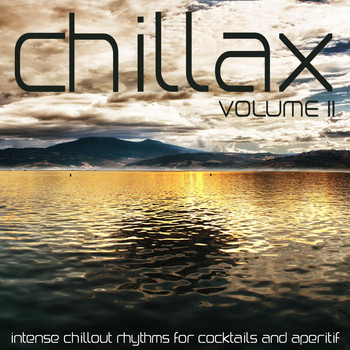 Various Artists - Chillax, Vol. 2 (Intense Rhythms for Cocktails and Aperitif)