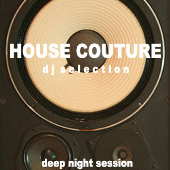Various Artists - House Couture (Deep Night Session)