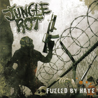 Jungle Rot - Fueled By Hate