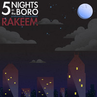 Rakeem - 5 Nights in the Boro