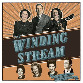 Various Artists - The Winding Stream-The Carters, The Cashes And The Course Of Country Music