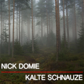 Nick Domie - Kalte Schnauze