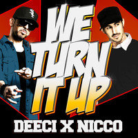 Deeci & Nicco - We Turn It Up