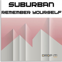 Suburban - Remember Yourself