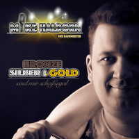Mike Haldorn, der Bademeister - Bronze, Silber und Gold (Sind mir scheissegal)