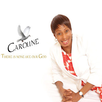 Caroline - There Is None Like Our God
