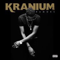 Kranium - Rumors (Explicit)