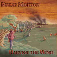 Finlay Morton - Harvest The Wind