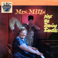 Mrs. Mills - Mrs. Mills Plays the Roaring Twenties