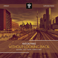 Anton MAKe - Without Looking Back