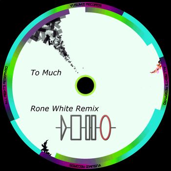 Rone White - To Much (Remix)