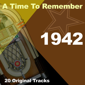 Various Artists - A Time To Remember 1942