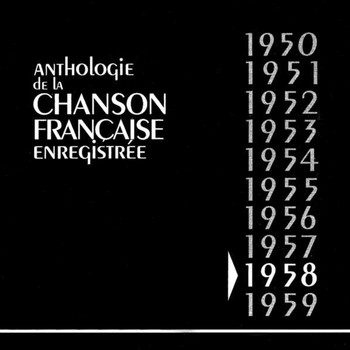 Various Artists - Anthologie De La Chanson Francaise Enregistrée 1958
