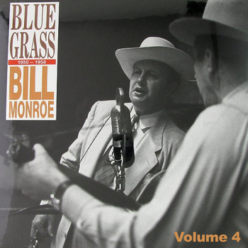 Bill Monroe - BlueGrass 1950-1958 Vol.4