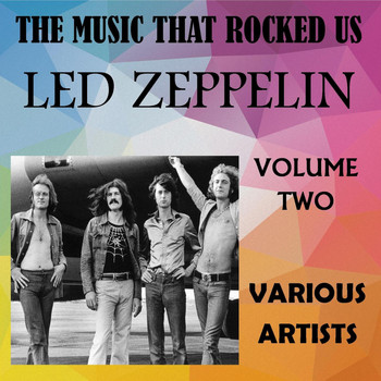 Various Artists - The Music That Rocked Us - Led Zeppelin - Vol. 2