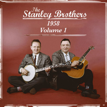 The Stanley Brothers - The Stanley Brothers Vol.1 1958