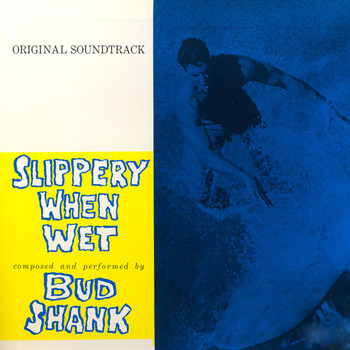 Bud Shank - Slippery When Wet 1959