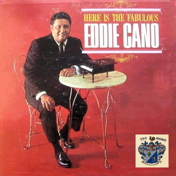 Eddie Cano - Here Is the Fabulous Eddie Cano