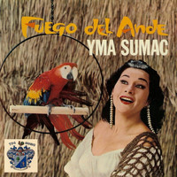 Yma Sumac - Fuego Del Andez