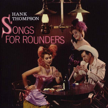 Hank Thompson - Songs For Rounders