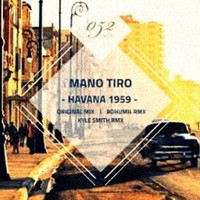 Mano Tiro - Havana 1959