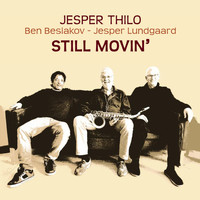 Jesper Thilo - Still Movin' (feat. Ben Besiakov & Jesper Lundgaard)