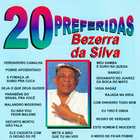 Bezerra Da Silva - As 20 Preferidas