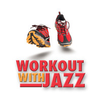 Smooth Jazz Workout Music - Workout with Jazz