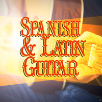 Spanish Guitar Music|Guitar Instrumental Music|Latin Guitar - Spanish and Latin Guitar