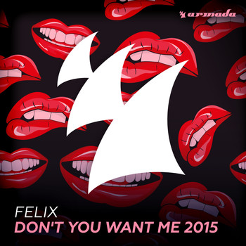 Felix - Don't You Want Me 2015 (Dimitri Vegas & Like Mike Remix)