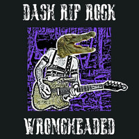 Dash Rip Rock - Wrongheaded