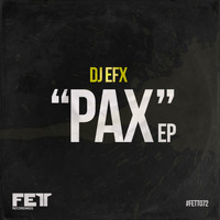 DJ EFX - Pax EP