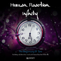 Human Reaction, Infinity - The Beginning Of Time
