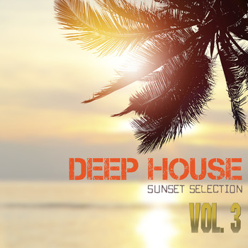 Various Artists - Deep House Sunset Selection, Vol. 3