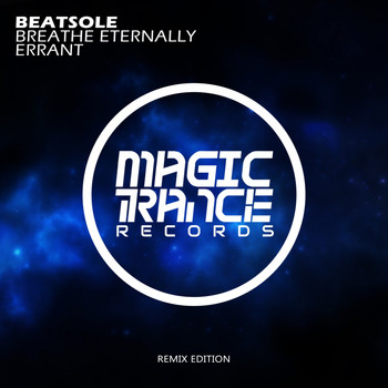 Beatsole - Breathe Eternally / Errant (Remix Edition)