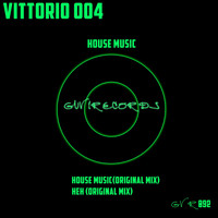 Vittorio 004 - House Music
