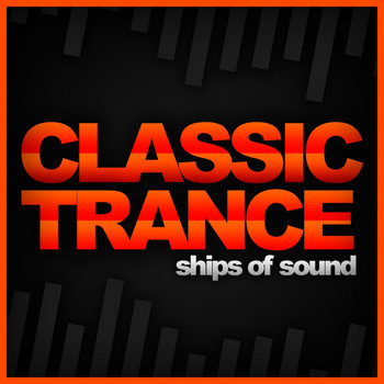 Various Artists - Ships Of Sound: Classic Trance