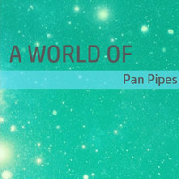 Dreamstar - A World of Pan Pipes