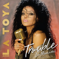 La Toya Jackson - Trouble (La Remixes)