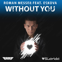 Roman Messer feat. Eskova - Without You