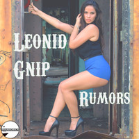 Leonid Gnip - Rumors
