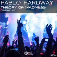 Pablo Hardway - Theory of Madness