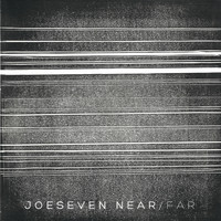 Joe Seven - Near/Far