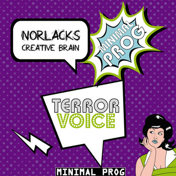 Norlacks, Creative Brain - Terror Voice