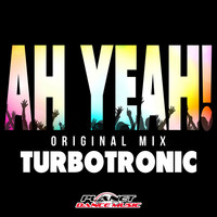 Turbotronic - Ah Yeah