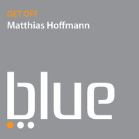 Matthias Hoffmann - Get Off