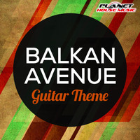 Balkan Avenue - Guitar Theme