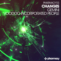 Changes - Gemini / Voodoo Incorporated People